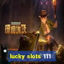 lucky slots 111